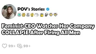 Feminist CEO Watches Her Company COLLAPSE After Firing All Men