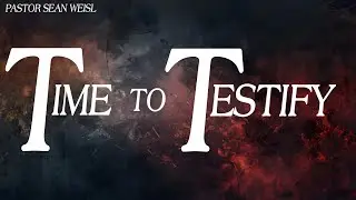 RUWA: TIME TO TESTIFY | SUNDAY SERVICE | Pastor Sean Weisl