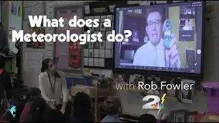 What does a Meteorologist do?  - with Rob Fowler