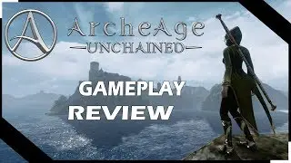 Archeage Unchained | Gameplay | Review