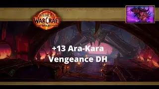 Ara-Kara +13 | Vengeance DH Tank | PUG Run | TWW Season 3 M+