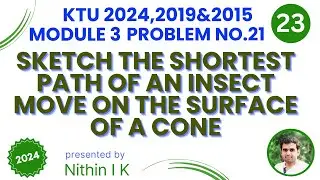 Problem No 21 | SHORTEST PATH ON CONE| KTU Engineering Graphics 2024,2019&2015 scheme