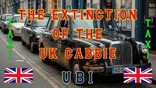 The Extinction Of The UK Taxi Cabbie - Years of graft erased by code and council master plans