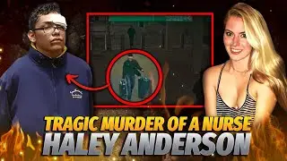 The Tragic Murder: Nurse Haley Anderson's Story | The Murder of Haley Anderson | YARO Crime