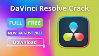 Davinci Resolve 18 Crack | August Version + Manual | Free Download