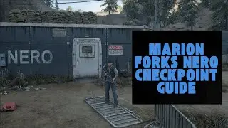 Days Gone marion forks nero checkpoint guide