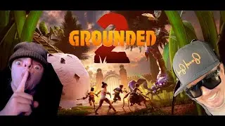 Grounded 2... WHAT IS THAT?!?!