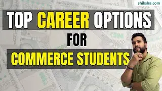 Top Career Options for Commerce Students | Role, Salary, Top Recruiters