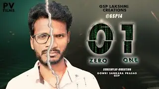 ZERO_ONE (0 1) | GSP LAKSHMI CREATIONS | PV FILMS | PRASAD | VAMSI | SHAAN | JITHU | DEVA | VENKY