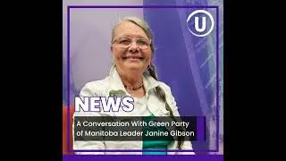 A Conversation With Green Party of Manitoba Leader Janine Gibson