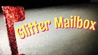 DIY GLITTER MAILBOX with Mod Podge Extreme Glitter
