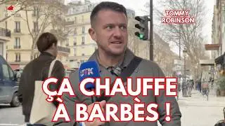 Coulisses : Arriv&eacute;e mouvement&eacute;e de Tommy Robinson dans l&rsquo;un des quartiers les plus chauds de Paris !
