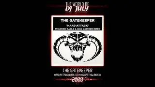 THE GATEKEEPER- HARD ATTACK (BASS-D & KING MATTHEW REMIX) 2000