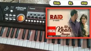Nit Khair Manga Song (Ajay Devgn) Raid /Movie Rahat Fateh Ali Khan on   piano Tutorial-piano sikhe