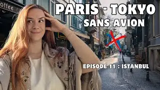 Traquée par la MAFIA d'Istanbul ?! | FRANCE - JAPON SANS AVION (Episode 11) : ISTANBUL