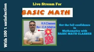 !! R.R Classes (C.K. Mishra) is live !! Basic Mathematical problems