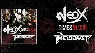 NeoX & The Melodyst - Time & Blood - FULL
