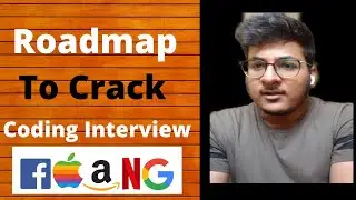 Roadmap To Crack Coding Interview | Tips | Coding Interview | 2021 | FAANG