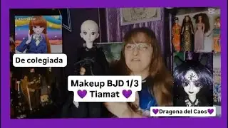 Makeup BJD 1/3.                                               💜 Tiamat 💜