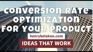 How to use Conversion Rate Optimization for your Product#conversionrateoptimization