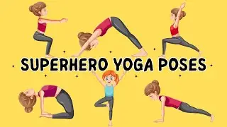 Superhero Yoga for Kids | 13 Poses to Feel Strong & Brave | Yoga Buddies