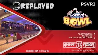 Bowling VR replayed live PSVR2 deutsch