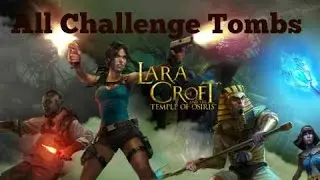 Lara Croft and the Temple of Osiris - All Challenge Tombs
