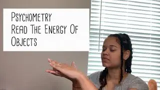 Psychometry - How to practice reading the energy of objects 🔮📿😇