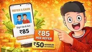 Refer & Earn App 🔥 | Sign Up Get ₹85 | ₹50 Minimum Withdrawal