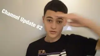 Channel Update #2