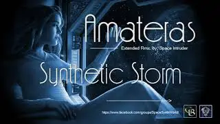 ✯ Amateras - Synthetic Storm V2 (Extended Rmx. by: Space Intruder) edit.2k19