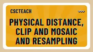 Physical distance measure, clip and mosaic and resampling in Raster data Analysis