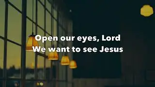 Open Our Eyes - Maranatha! Music