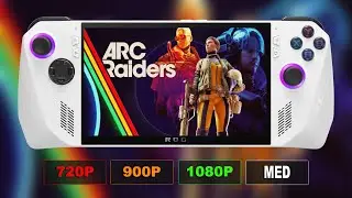 Arc Raiders на ROG ALLY: обзор производительности/бенчмарк 1080P, 900P, 720P