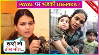 Mujhse Mili Vo Aur..Deepika Arya ANGRY On Payal Malik For Giving Dirty Statement Against Her| BBOTT3