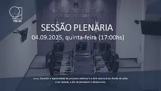 Sess&atilde;o Plen&aacute;ria 04/09/2025 17h