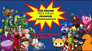 Grand Free For All Crossover Tournament! - Episode 7/Round 1, Match 6