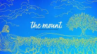 The Mount - Sermon Series