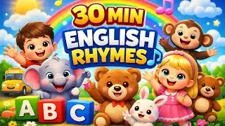 English Rhymes for Kids | 30 Minutes Non-Stop Nursery Songs | Baby Songs