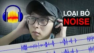 LOẠI BỎ TẠP ÂM / KHỬ NOISE ĐƠN GIẢN TRONG AUDACITY | PODCAST101