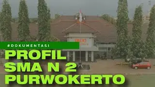 PROFIL SMA Negeri 2 Purwokerto