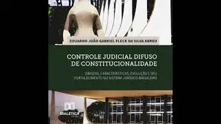Controle judicial difuso de constitucionalidade: origens, caracter&iacute;sticas, evolu&ccedil;&atilde;o e seu