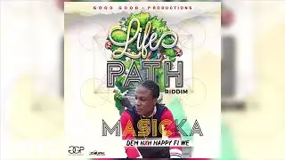 Masicka - Dem Nuh Happy Fi We (Audio)