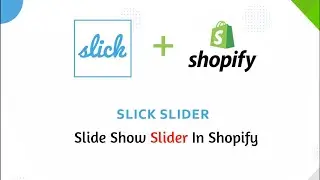How to Create SlideShow Slider in Shopify | Slick Slider in Shopify | Slide Show Slider in Shopify