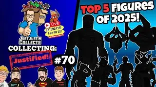 Top 5 Favorite Figures of 2025! - Collecting: Justified! #70