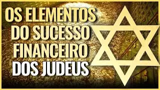 6 ELEMENTOS DE SUCESSO DO POVO JUDEU - TODO JUDEU &Eacute; RICO?