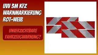 BEWERTUNG (2026): UvV 3M Kfz Warnmarkierung Rot-Wei&szlig;. Infos