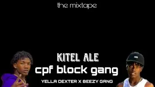 KITEL ALE - BEEZY GANG  X YELLA DEXTER AUDIO ( OFICIAL)