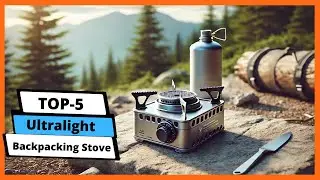 ✅ Best ultralight backpacking stove: Ultralight backpacking stove (Buying Guide)