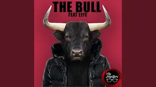 The Bull (feat. Effe) (Radio Spanish)